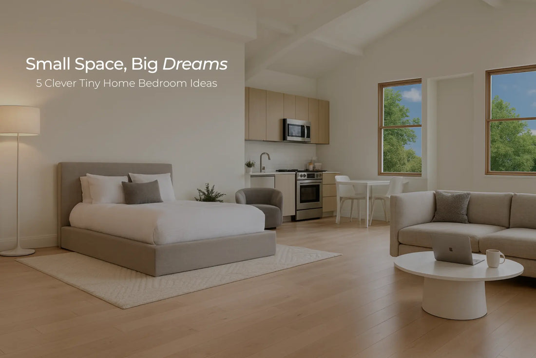 Small Space, Big Dreams: 5 Clever Tiny Home Bedroom Ideas