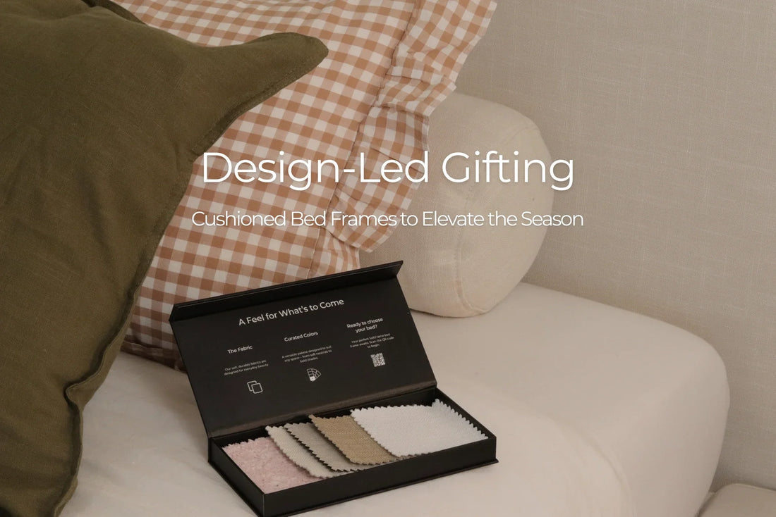 Design-Led Gifting: Cushioned Bed Frames to Elevate the Season